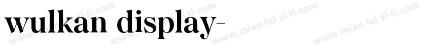 wulkan display字体转换